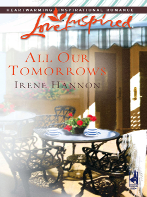 Title details for All Our Tomorrows by Irene  Hannon - Wait list